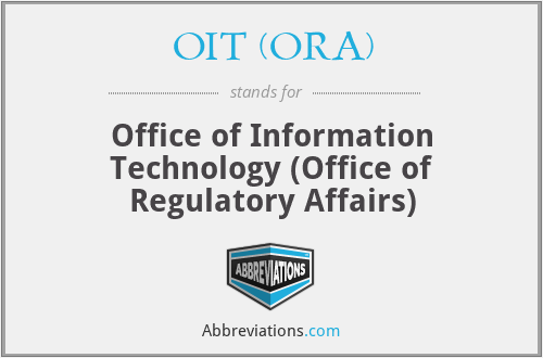 OIT (ORA) - Office of Information Technology (Office of Regulatory Affairs)